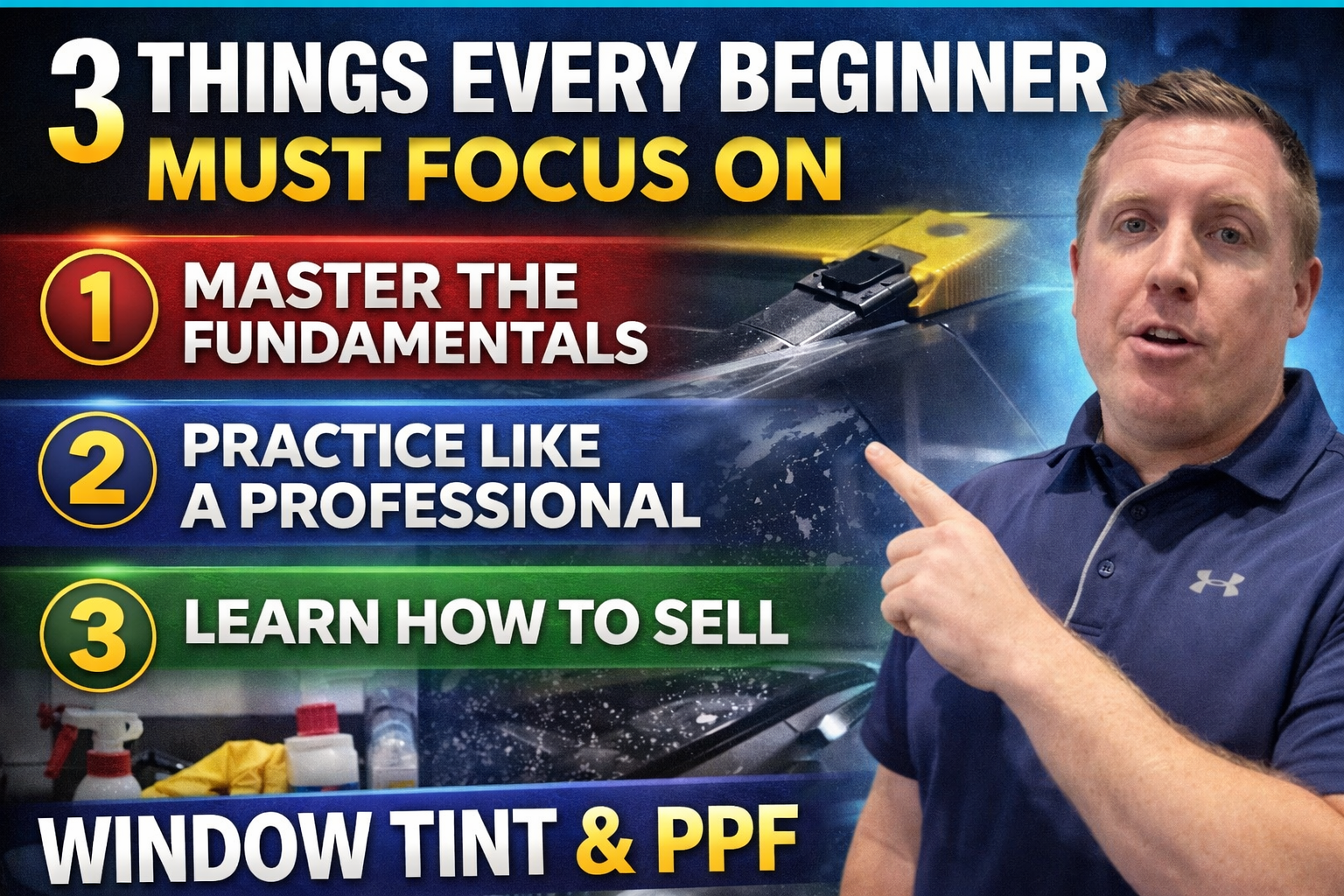 3 Things Every Beginner Window Tint & PPF Installer Must Focus On (Ultimate Guide by Tint Academy)