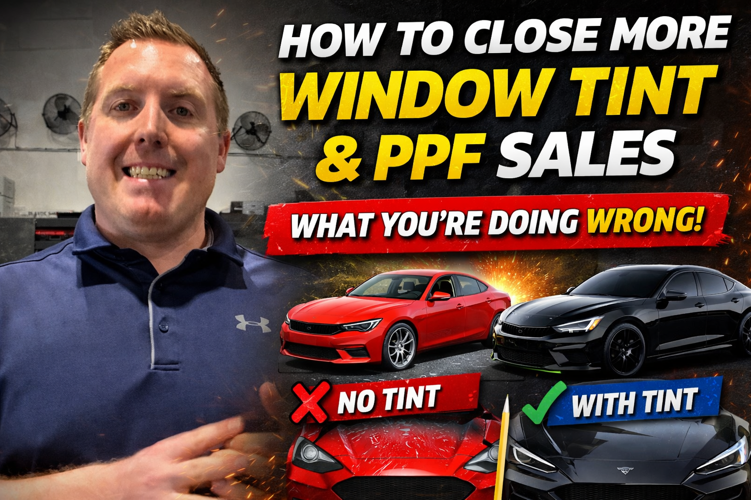 How to Close More Window Tint & PPF Sales (And What You’re Doing Wrong Right Now)