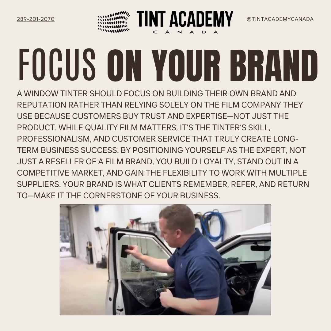 Why Focusing on Your Brand and Skill is Everything as a Window Tinter