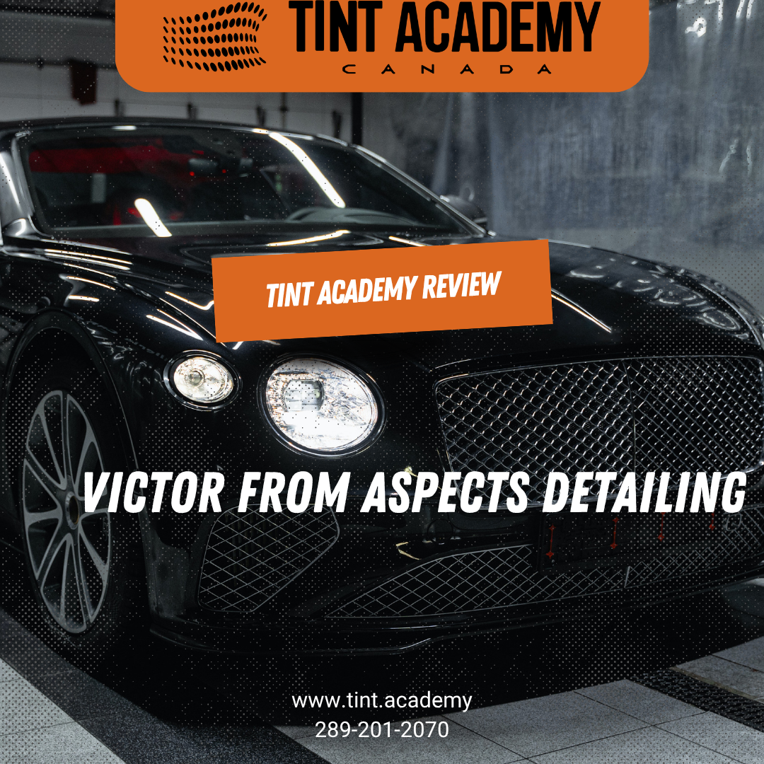 From Student to Skilled Installer: Victor Shares His Experience at The Tint Academy