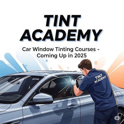 2025 Tint Academy Courses – Spots Are Filling Fast!