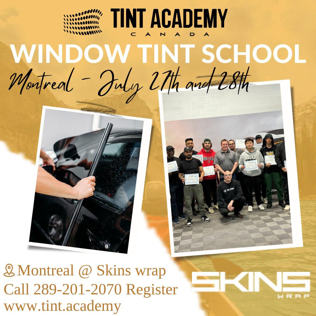 Learn Window Tinting in Montreal and become Certified July 27th and 28th, 2024
