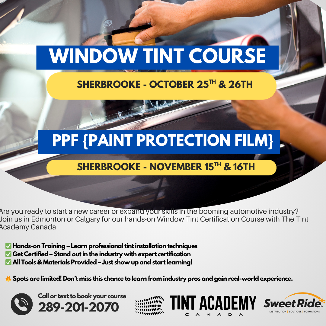🇨🇦 Montreal — It’s Time to Master Window Tint & PPF with Sweet Rides & Tint Academy!