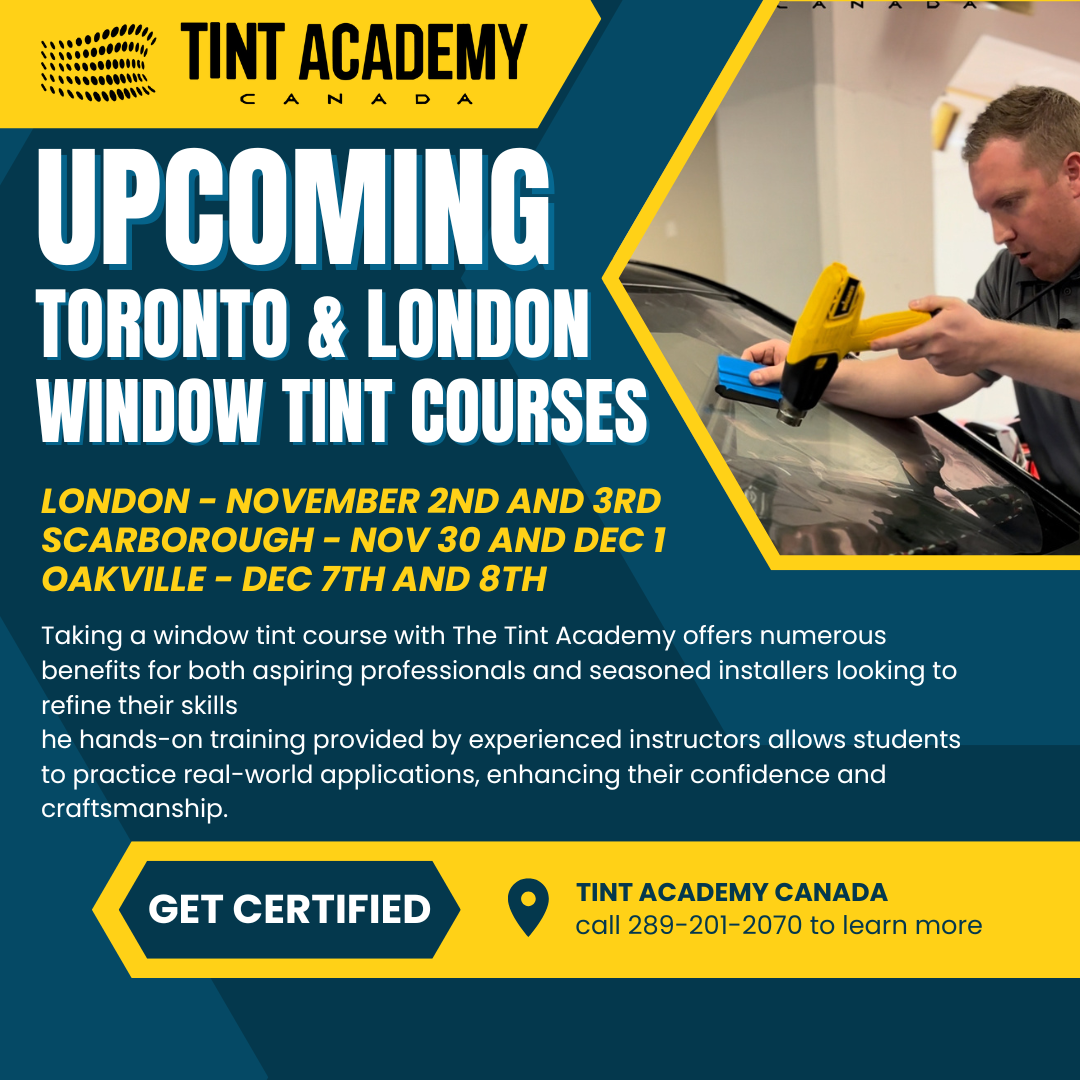 Learn Window Tint in Scarborough, London or Oakville with the Tint Academy