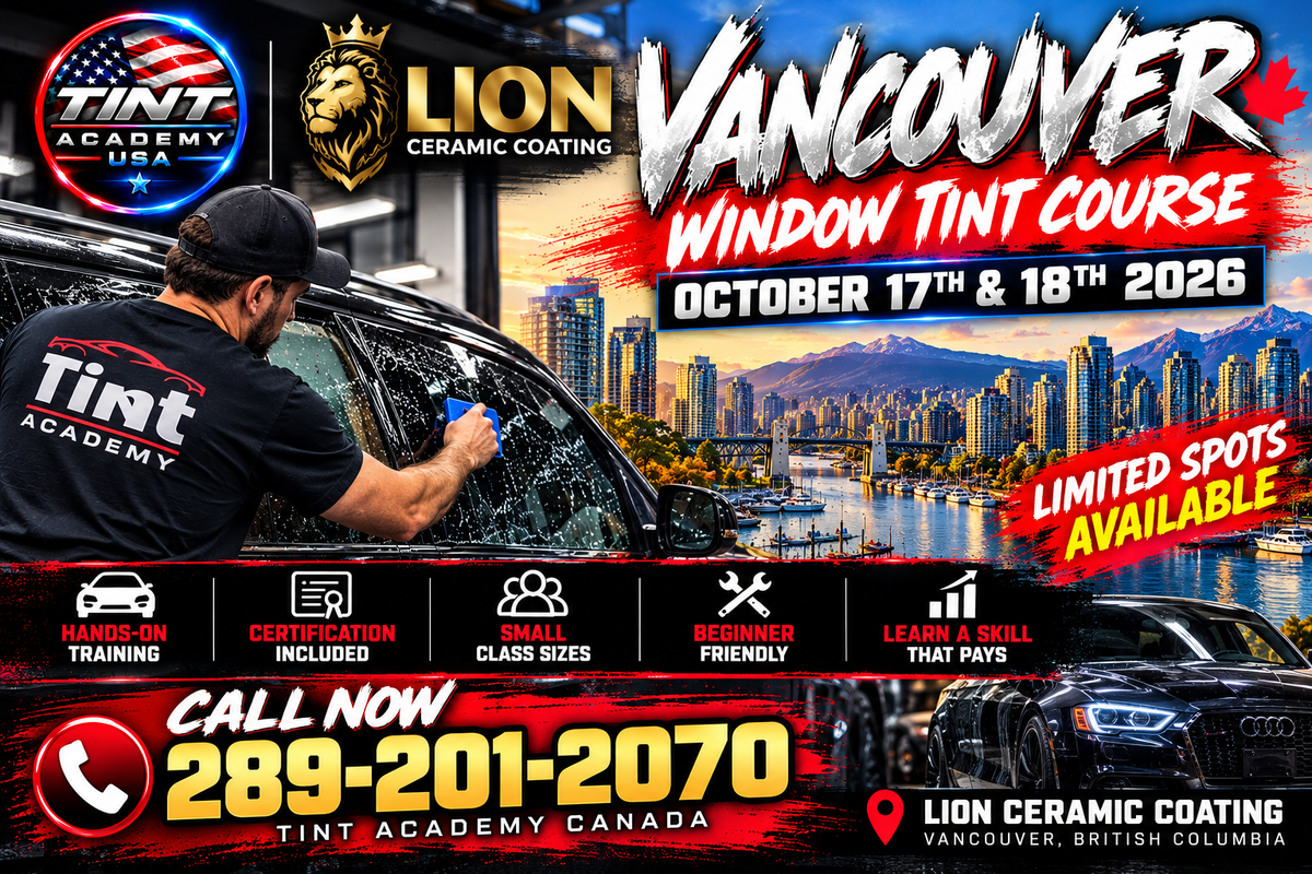 Learn Window Tinting in Vancouver: Tint Academy Hands-On Certification Course – October 17 & 18, 2026
