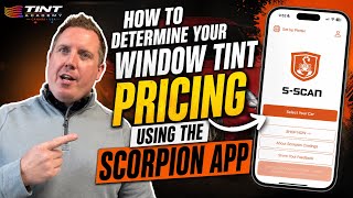 How to Determine Your Window Tint Pricing Using the Scorpion Scan App (Complete Guide for Maximum Profit)