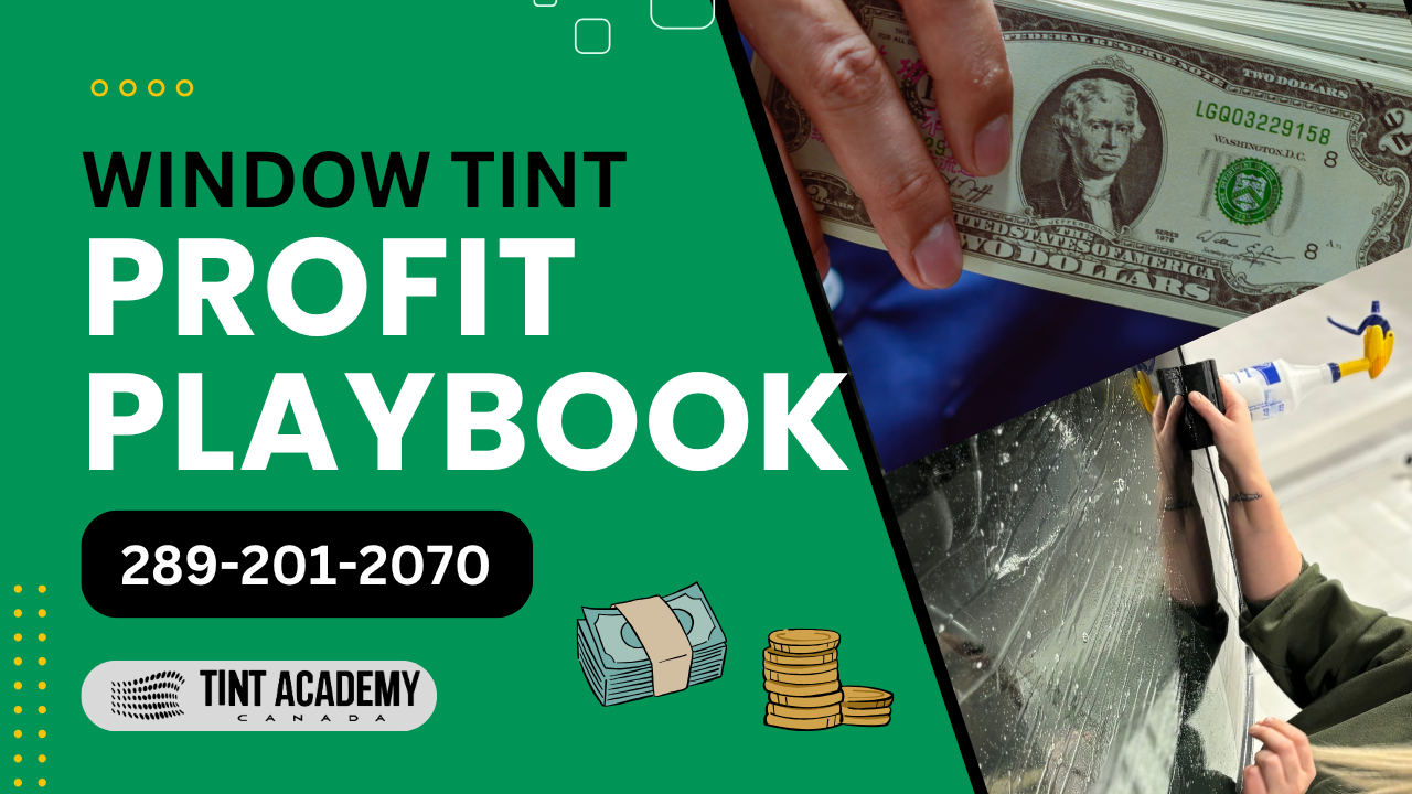 Tint Profit Playbooks - How to Grow, Scale & Profit from Window Tinting in 2025