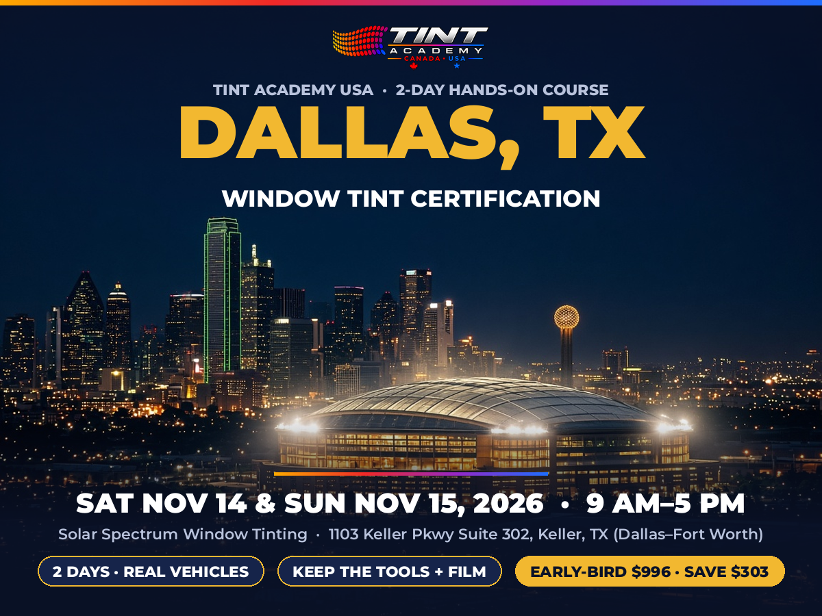 Window tint classes in Dallas-Fort Worth - Tint Academy 2-day certification at Solar Spectrum Window Tinting, Keller TX, Nov 14-15, 2026