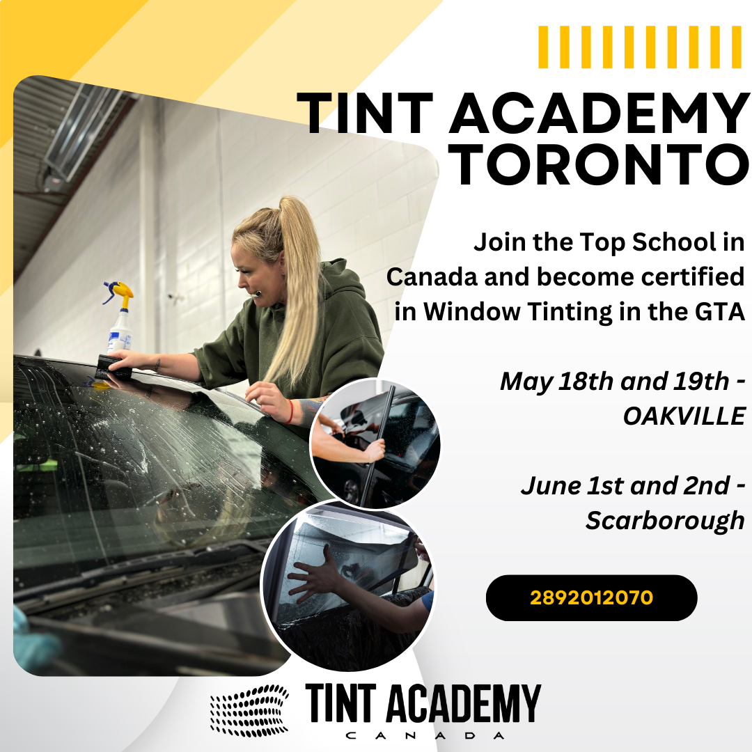Learn Window Tinting in Toronto - Get Certified in Oakville & Scarborough this Spring!