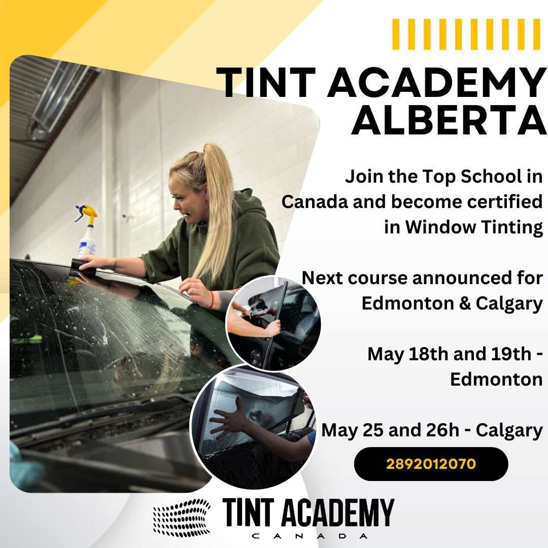 DATES ANNOUNCED - Learn Window Tinting in Calgary and Edmonton this May 2024