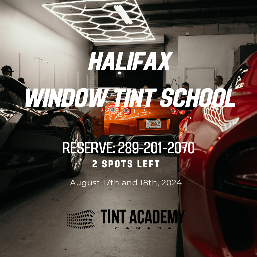 Last Chance: Secure One of the Final Spots for Tint Academy’s Hands-On Training in Halifax!