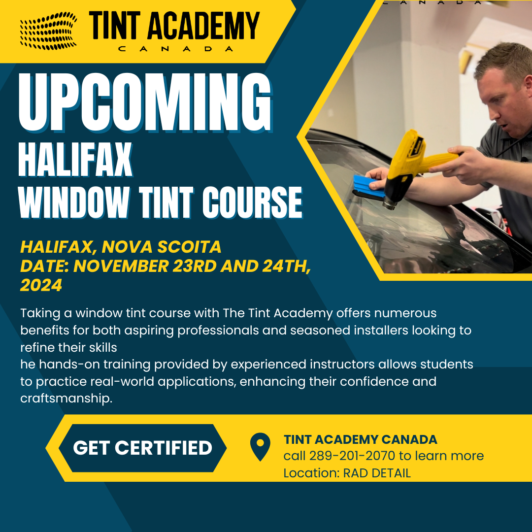 Master Window Tinting: Last Course of 2024 in Halifax on November 23rd and 24th, 2024