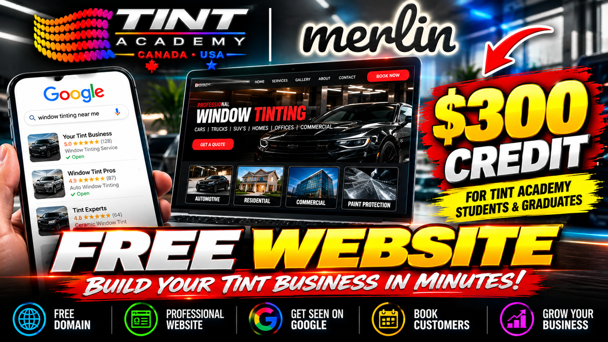 Get a FREE Window Tint Business Website + $300 Credit When You Train with Tint Academy!
