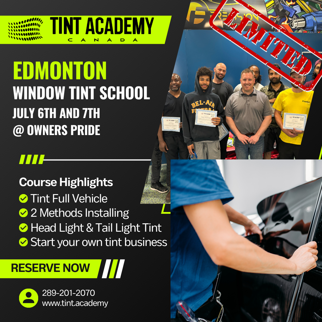 Mastering the Art of Tinting: A Review of Tint Academy's 2-Day Course at Owner's Pride in St. Albert, Edmonton