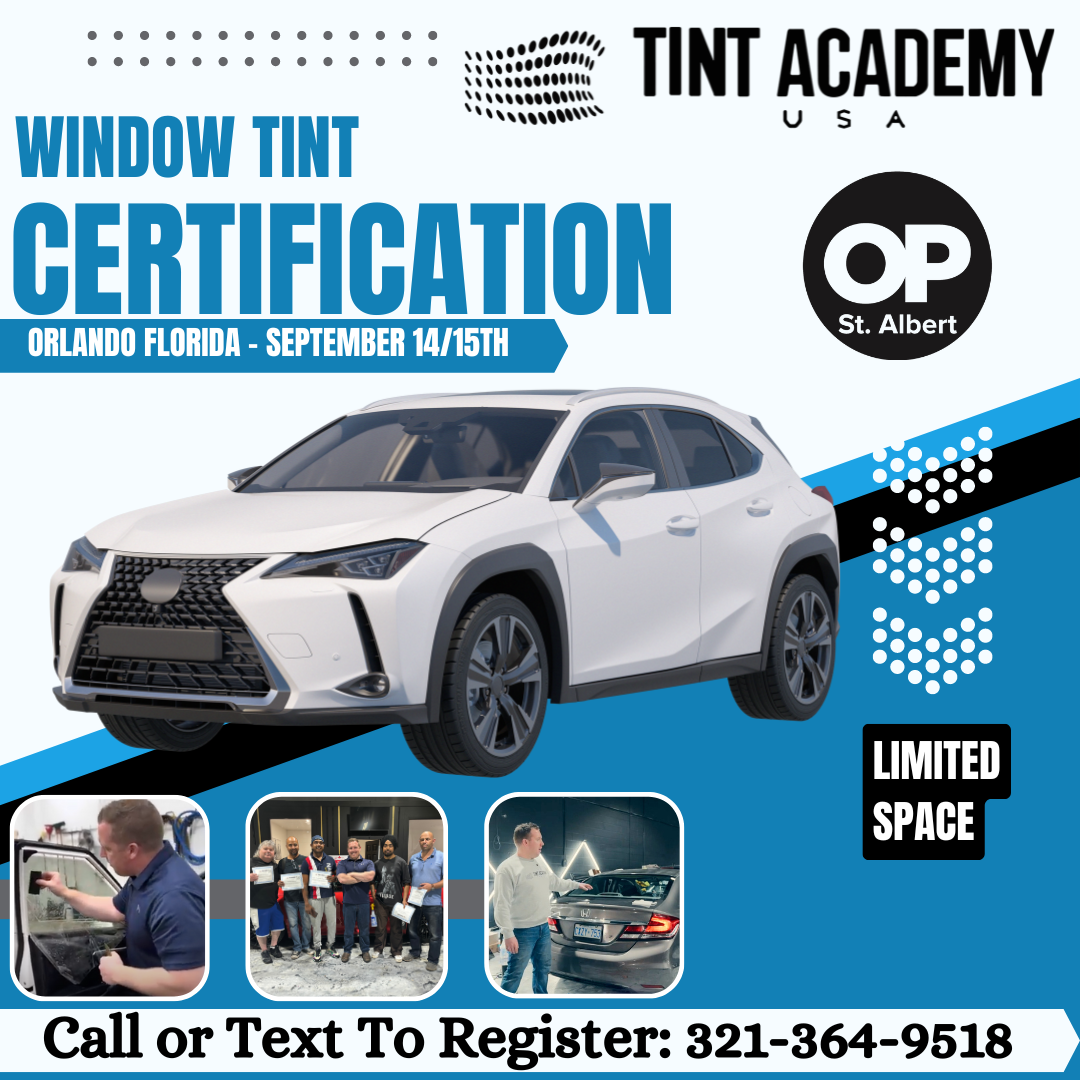 Don’t Miss Out: Secure Your Spot in the Florida Window Tint Course at Tint Academy September 14th and 15th at Owners Pride in Orlando!