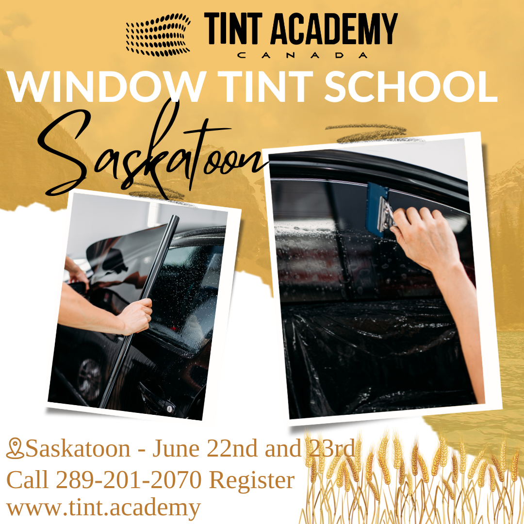 Join the Tint Academy in Saskatoon this Summer and Become Certified in Window Tinting