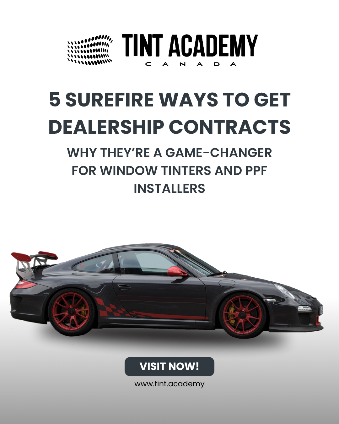 5 Surefire Ways to Get Dealership Contracts — and Why They’re a Game-Changer for Window Tinters and PPF Installers