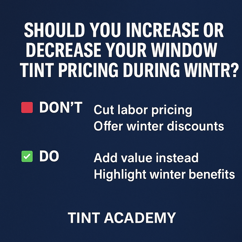 Should You Increase or Decrease Your Window Tint Pricing During Winter?