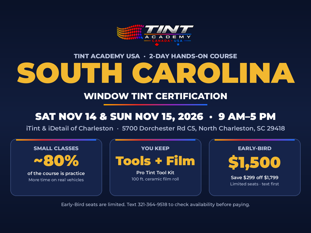 Window tint school in Charleston, South Carolina - Tint Academy certification at iTint & iDetail of Charleston, Nov 14-15, 2026