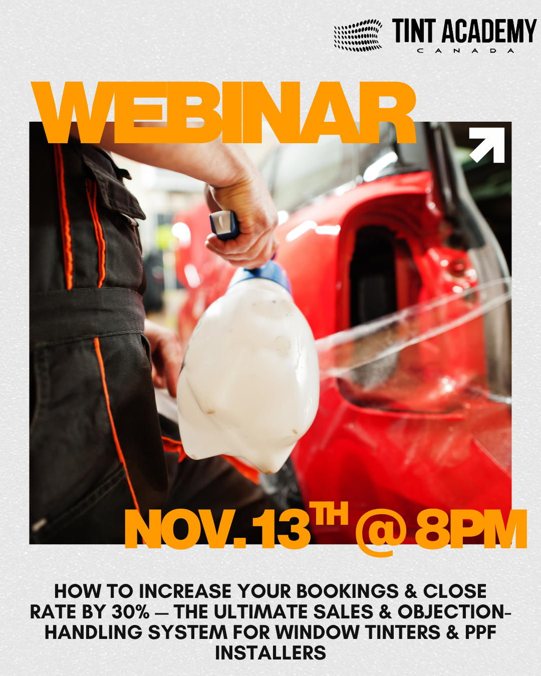 Close More Leads & Bookings by 30% — Free Tint Academy Webinar